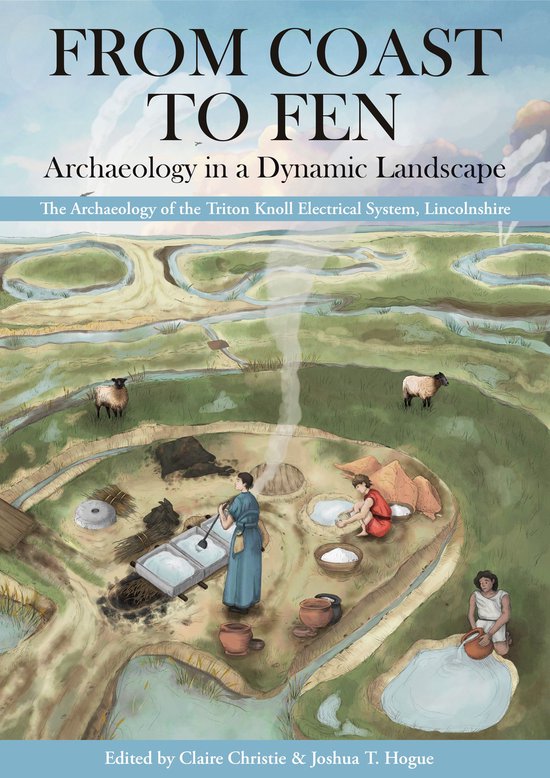 From Coast to Fen: Archaeology in a Dynamic Landscape - cover