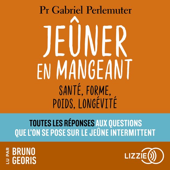 Jeûner en mangeant - Santé, forme, poids, longévité - cover