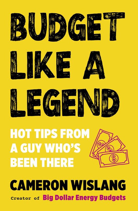Budget Like a Legend: Hot tips to grow your wealth, from a g ... - cover