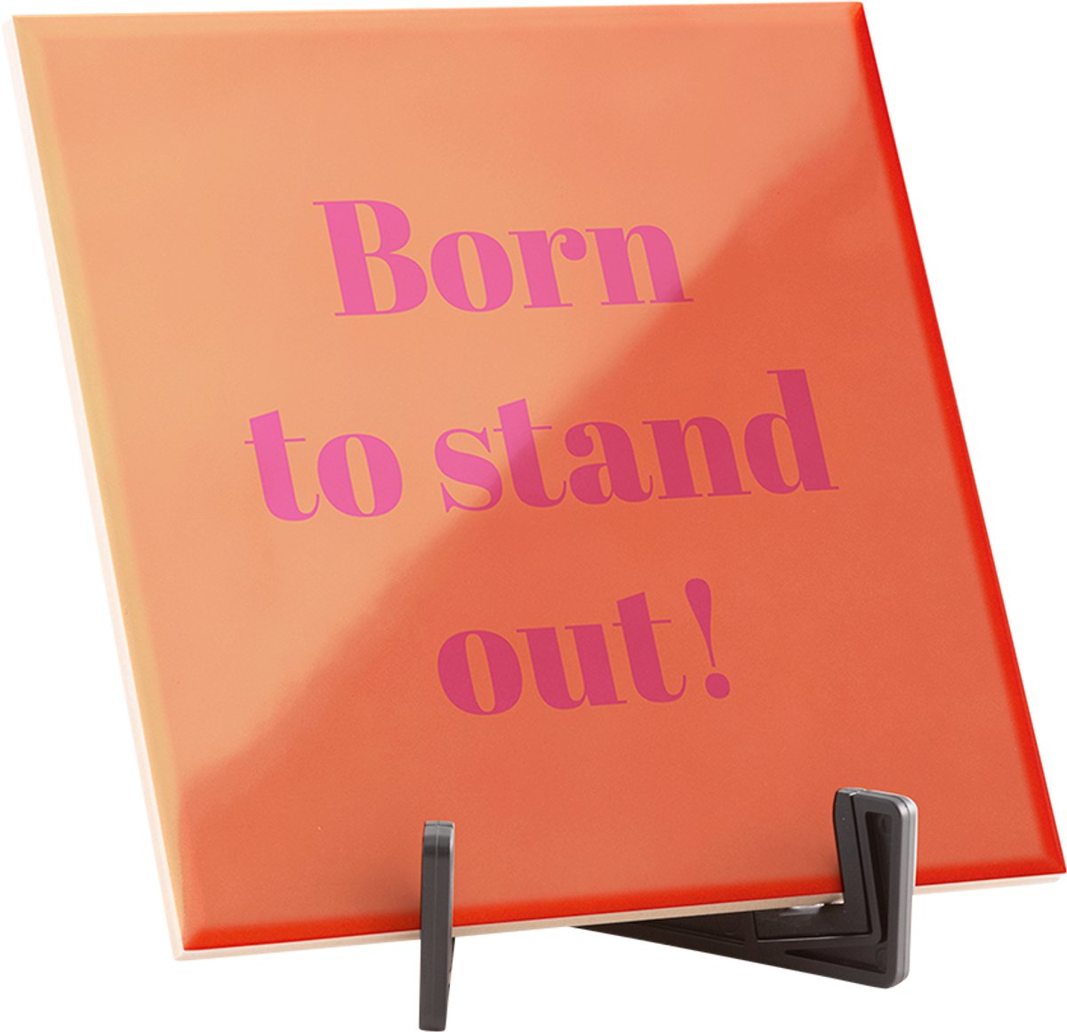 Fotofabriek Hippe spreuktegel - Quote tegeltje - Spreuktegels - Brievenbus cadeau - Born to stand out - Glans - 15 x 15 cm - Inclusief gratis standaard! - Fotofabriek