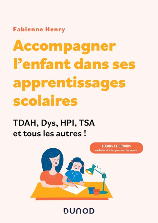 Boek "Accompagner l'enfant dans ses apprentissages scolaires" met Fabienne Henry, over TDAH, Dys, HPI, TSA. Illustratie van moeder en dochter aan tafel met lamp.
