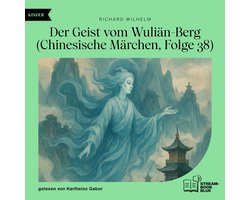 Der Geist vom Wuliän-Berg (Chinesische Märchen, Folge 38)