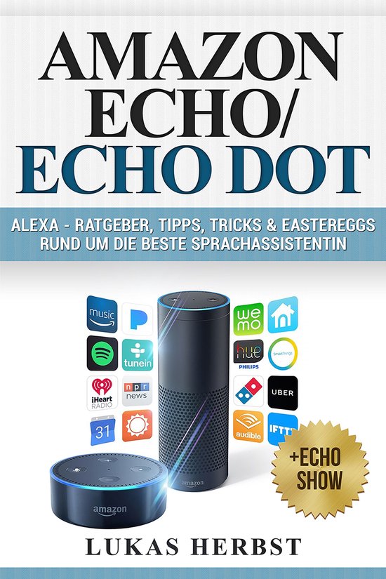 Alexa - Ratgeber, Tipps, Tricks & Eastereggs rund um die bes ... - cover
