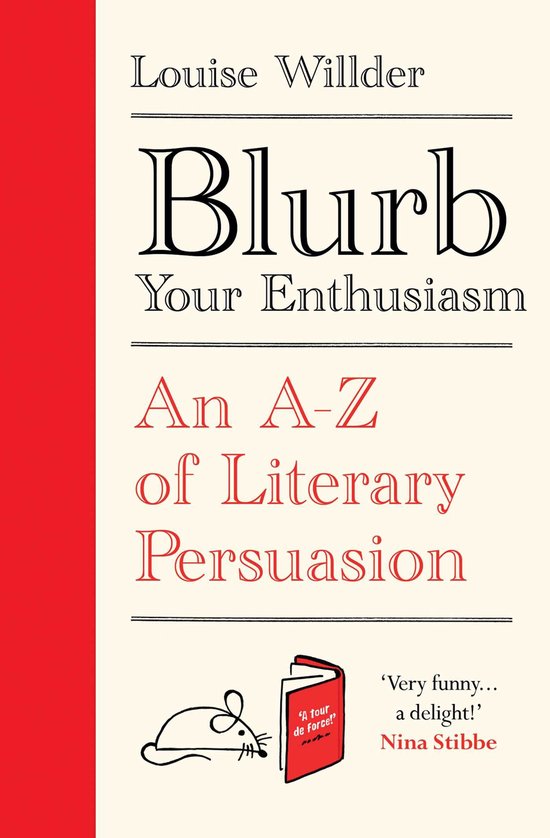 Boekomslag van "Blurb Your Enthusiasm: An A-Z of Literary Persuasion" door Louise Willder.