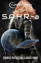 Ruimtebrekers 1 - S.A.H.R.-a