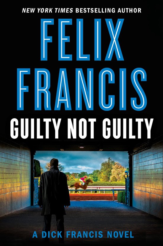 A Dick Francis Novel - Guilty Not Guilty - cover