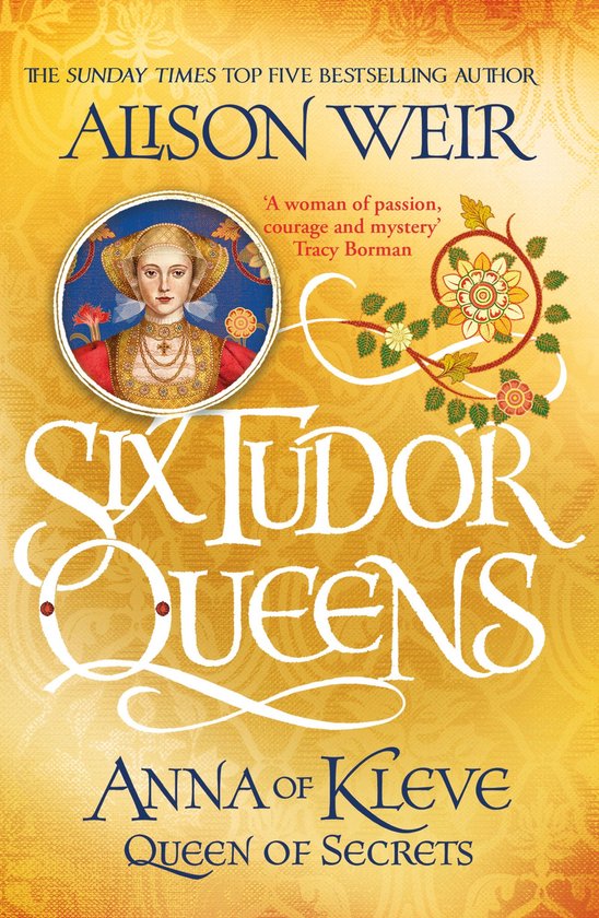 Six Tudor Queens 4 - Six Tudor Queens: Anna of Kleve, Queen of Secrets