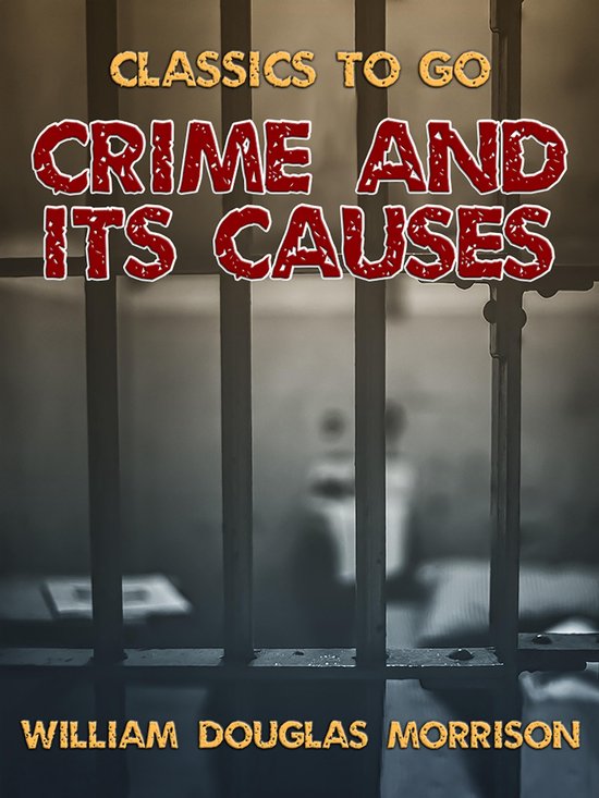 Classics To Go - Crime and Its Causes - cover