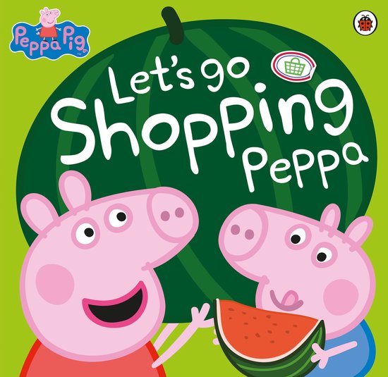 Peppa Pig - Peppa Pig: Let's Go Shopping Peppa - cover