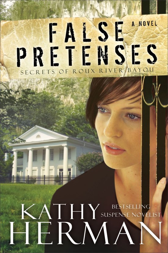 Secrets of Roux River Bayou 1 - False Pretenses - cover