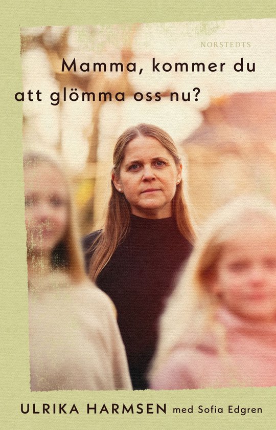 Mamma, kommer du att glömma oss nu? - cover