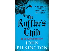 The Thomas the Falconer Mysteries 1 - The Ruffler's Child