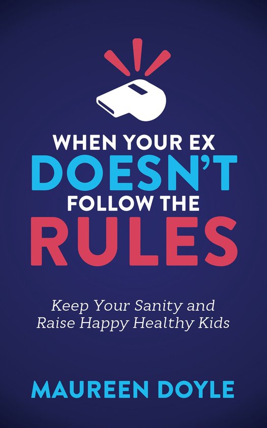 When Your Ex Doesn't Follow the Rules - cover
