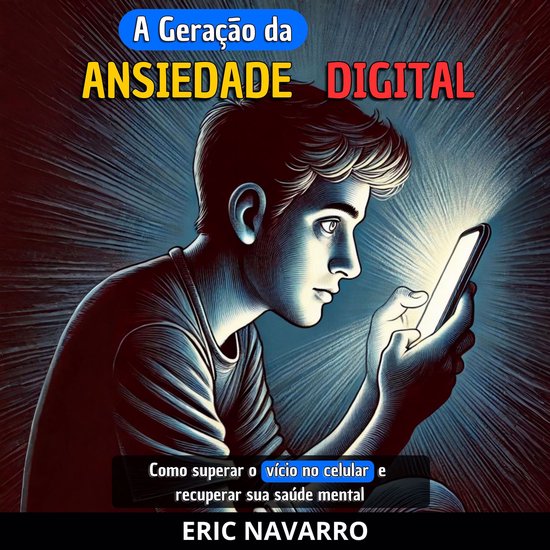 A Geração da Ansiedade Digital - cover