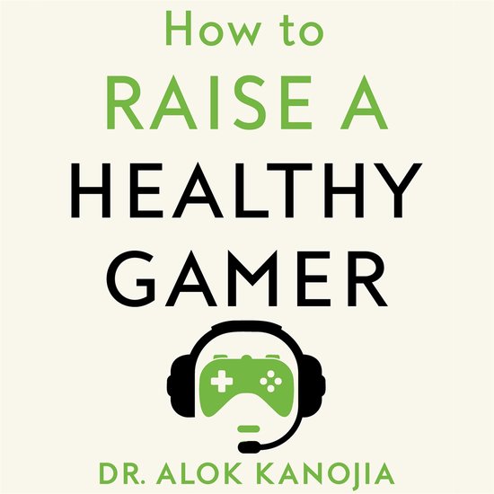 How to Raise a Healthy Gamer - cover