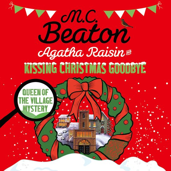 Agatha Raisin and Kissing Christmas Goodbye - cover
