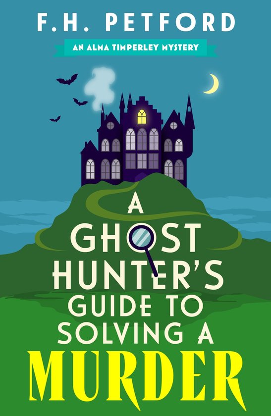 The Alma Timperley Mystery Series 1 - A Ghost Hunter's Guide ... - cover