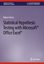 Synthesis Lectures on Mathematics & Statistics- Statistical Hypothesis Testing with Microsoft ® Office Excel ®
