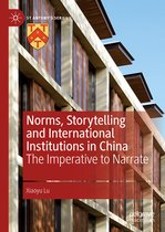 Norms Storytelling and International Institutions in China