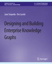 Synthesis Lectures on Data, Semantics, and Knowledge- Designing and Building Enterprise Knowledge Graphs
