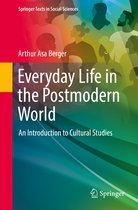 Springer Texts in Social Sciences- Everyday Life in the Postmodern World