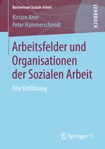 Arbeitsfelder und Organisationen der Sozialen Arbeit