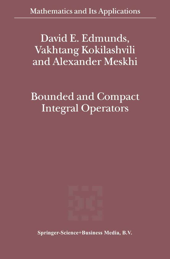Mathematics and Its Applications543- Bounded and Compact Int ... - cover