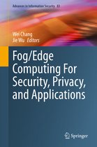 Fog Edge Computing For Security Privacy and Applications