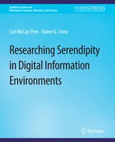 Synthesis Lectures on Information Concepts, Retrieval, and Services- Researching Serendipity in Digital Information Environments