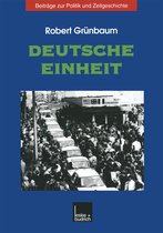 Beiträge zur Politik und Zeitgeschichte- Deutsche Einheit