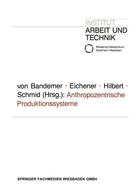 Schriften des Institut Arbeit und Technik- Anthropozentrische Produktionssysteme