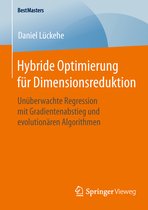 Hybride Optimierung fuer Dimensionsreduktion