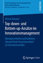 Top down und Bottom up Ansaetze im Innovationsmanagement