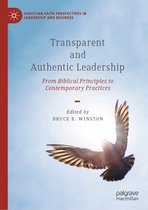 Christian Faith Perspectives in Leadership and Business- Transparent and Authentic Leadership