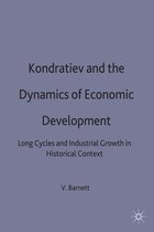 Studies in Russian and East European History and Society- Kondratiev and the Dynamics of Economic Development