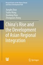 Research Series on the Chinese Dream and China’s Development Path- China’s Rise and the Development of Asian Regional Integration