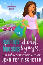 Gianna Mancini Mysteries - Road Trips, Blue Skies & Dead Guys