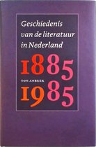 Geschiedenis Van De Literatuur In Nederland 1885-1985