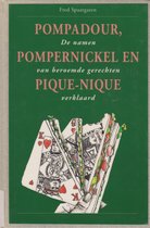 Pompadour, Pompernickel en Pique-nique