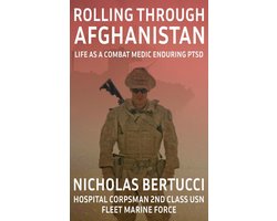Rolling Through Afghanistan - Life as a Combat Medic Enduring PTSD