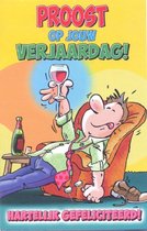 Wenskaart Proost op je Verjaardag! Hartelijk Gefeliciteerd - D15076 - Gratis verzonden