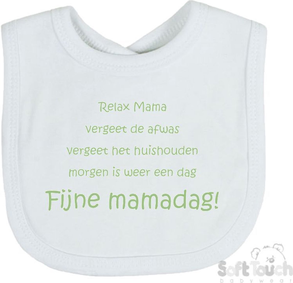 Goedkoopste Soft Touch Slabber Slabbetje Slab Relax Mama Vergeet de afwas Vergeet het huishouden Morgen is weer een dag FIJNE MAMADAG! Moederdag Unisex Katoen Wit/sage green (saliegroen) Maat 33x22 Cm