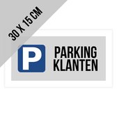 Pictogram/ bord | "Parking klanten" | 30 x 15 cm | Dikte: 2 mm | Parkeren | Cliënteel | Privé parking | Parking vrijhouden | Parkeersignalisatie | 1 stuk