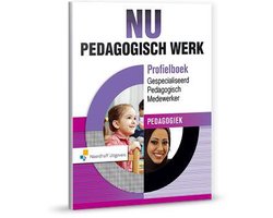 NU Pedagogisch Werk, Profielboek Gespecialiseerd Pedagogisch Medewerker, Pedagogiek+Online NU Pedagogisch Werk, Profielboek Gespecialiseerd Pedagogisch Medewerker, Pedagogiek+Online
