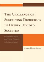 Challenge Of Sustaining Democracy In Deeply Divided Societie
