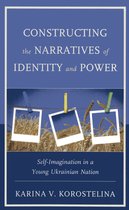 Constructing the Narratives of Identity and Power