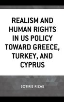 Realism and Human Rights in US Policy toward Greece, Turkey, and Cyprus