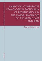 Contemporary Studies in Descriptive Linguistics- Analytical Comparative Etymological Dictionary of Reduplication in the Major Languages of the Middle East and Iran