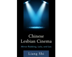 洋書 Chinese Lesbian Cinema Chinese Lesbian Cinema | 9780739188477 | Liang Shi | Boeken