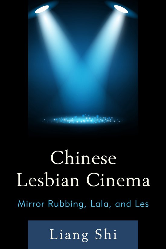 洋書 Chinese Lesbian Cinema Chinese Lesbian Cinema | 9780739188477 | Liang Shi | Boeken
